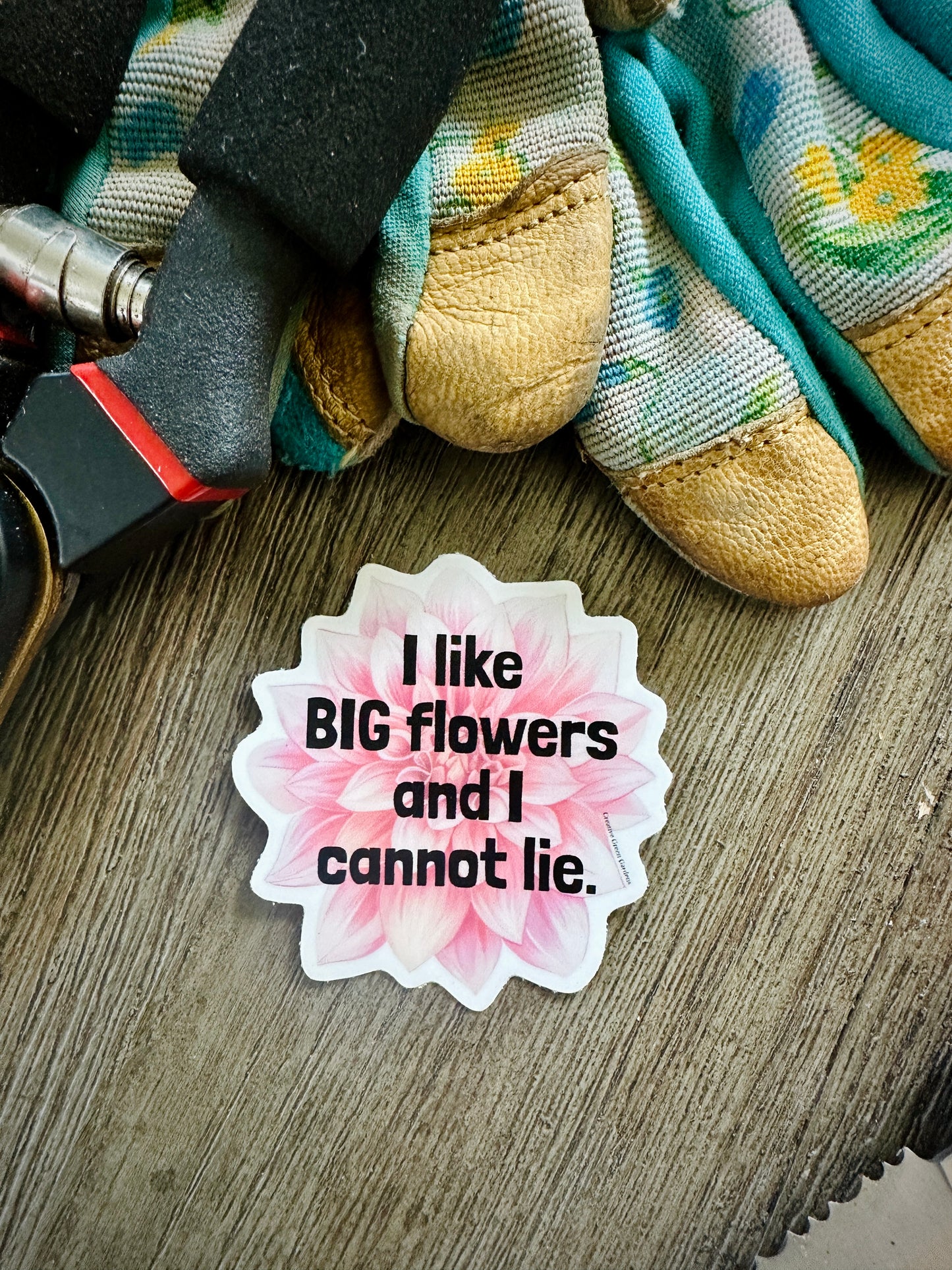 “I like BIG flowers and I cannot lie” vinyl sticker